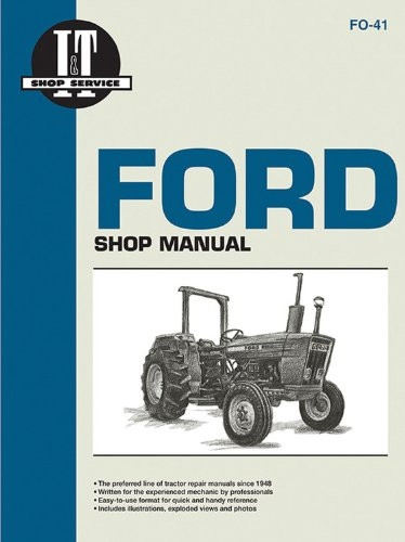 Ford Shop Service Manual: Models 3610/4100/4600/4610 (I & T Shop Service Manuals)