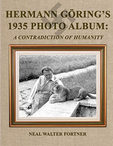 Hermann Göring's 1935 Photo Album: A Contradiction of Humanity