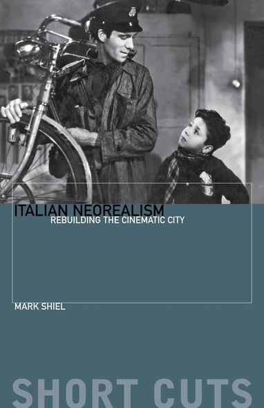 Italian Neorealism- Rebuilding the Cinematic City