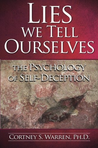 Lies We Tell Ourselves