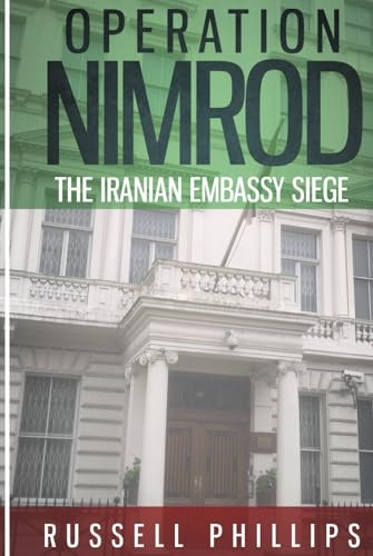 Operation Nimrod: The Iranian Embassy Siege