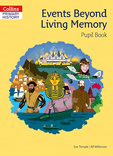 Collins Primary History - Events Beyond Living Memorya Pupil Book (Collins Primary History)