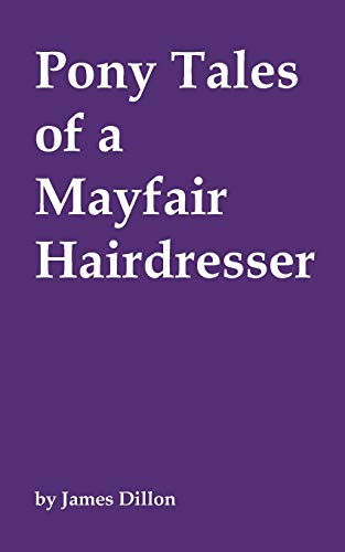 Pony Tales of a Mayfair  - Hairdresser
