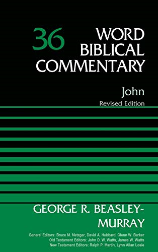 John, Volume 36: Revised Edition (Word Biblical Commentary)