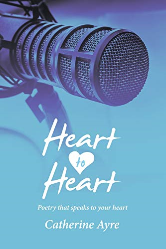 Heart to Heart: Poetry  - That Speaks to Your Heart