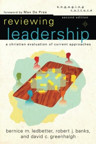 Reviewing Leadership: A Christian Evaluation of Current Approaches (Engaging Culture)