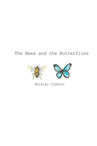 The Bees and the Butterflies: The Bees and the Butterflies