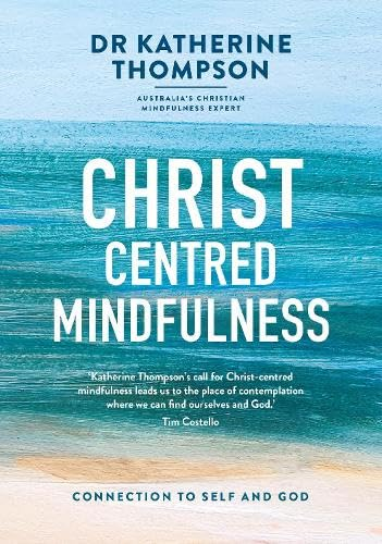 Christ-centred Mindfulness: Connection to self and God: 2020