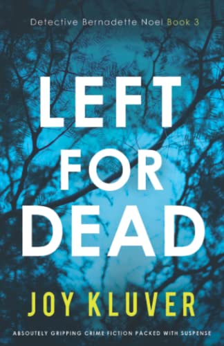 Left for Dead: Absolutely gripping crime fiction packed with suspense
