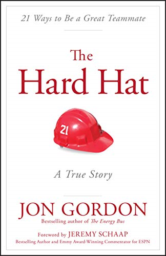 The Hard Hat: 21 Ways to be a Great Teammate