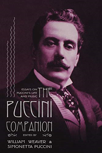 The Puccini Companion: Essays on Puccini's Life and Music