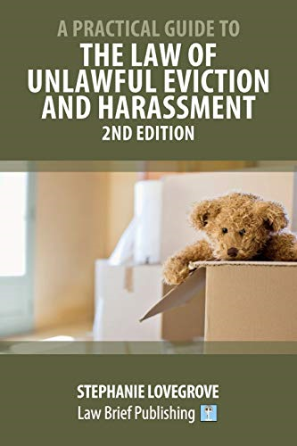 A Practical Guide to the  - Law of Unlawful Eviction  - and Harassment  -  2nd  - Edition
