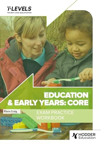 Education and Early Years  T Level Exam Practice  Workbook