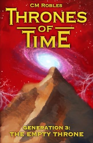 Thrones of Time: Generation  3: The Empty Throne (The  Nova-Storm Chronicles)