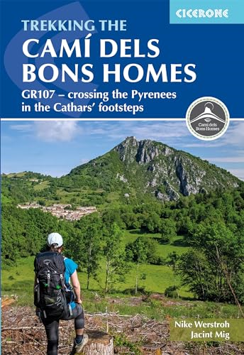 Trekking the Cami dels Bons Homes: GR107 i¢€“ crossing the Pyrenees in the Catharsi¢€™ footsteps