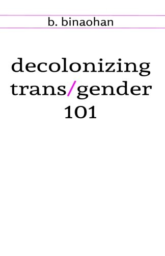 decolonizing trans/gender 101