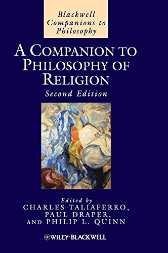 A Companion to Philosophy of Religion (Blackwell Companions to Philosophy)