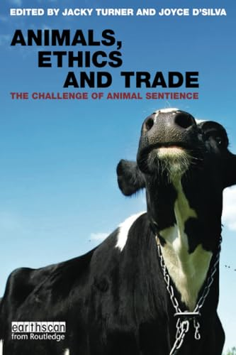Animals, Ethics and Trade: The Challenge of Animal Sentience