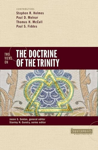 Two Views on the Doctrine of the Trinity (Counterpoints: Bible and Theology)