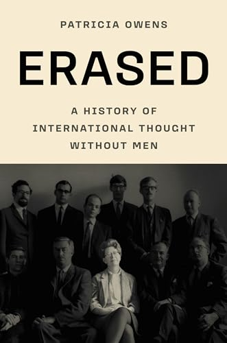 Erased: A History of  International Thought  Without Men