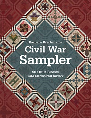 Civil War Sampler: 50 Quilt Blocks with Stories from History