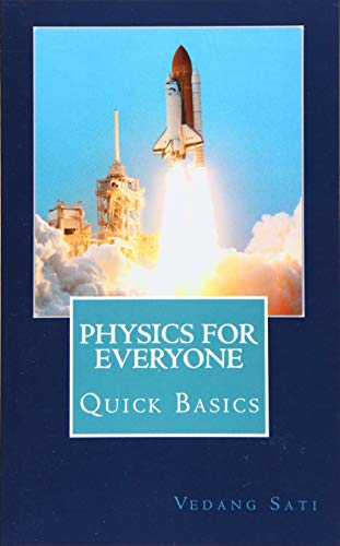 Physics for Everyone: Quick  Basics