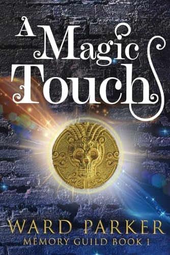 A Magic Touch: A midlife  - paranormal mystery (Memory  - Guild)