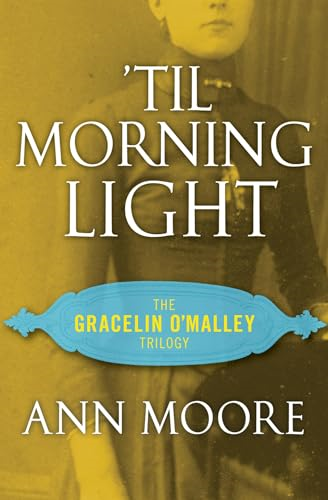 'Til Morning Light (The Gracelin O'Malley Trilogy)