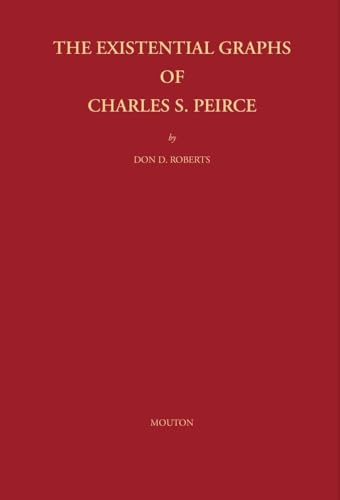 The Existential Graphs of Charles S. Peirce