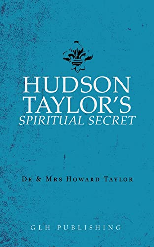 Hudson Taylor's Spiritual  - Secret