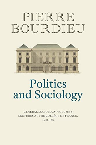 Politics and Sociology: General Sociology, Volume 5