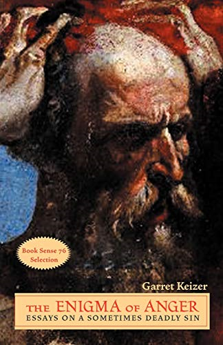Enigma of Anger: Essays on a Sometimes Deadly Sin