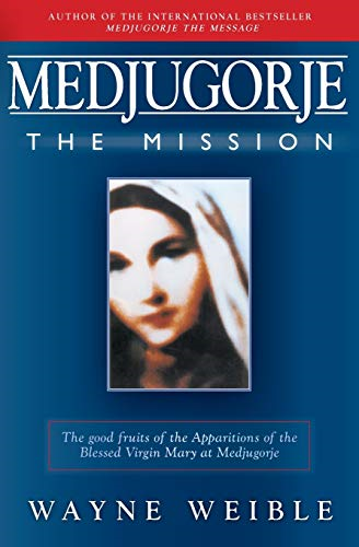 Medjugorje: The Mission