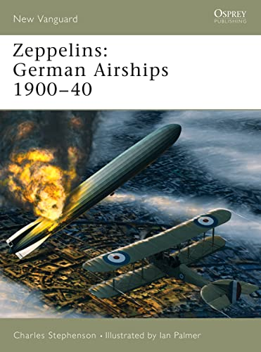 Zeppelins: German Airships 1900-40 (New Vanguard)