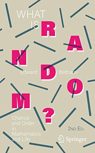 What Is Random?: Chance and Order in Mathematics and Life