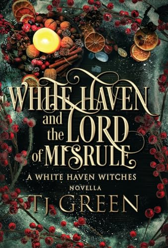 White Haven and the Lord of Misrule: Paranormal Witch Mysteries (White Haven Witches)