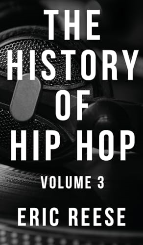 The History of Hip Hop  - (History of Hip Hop)