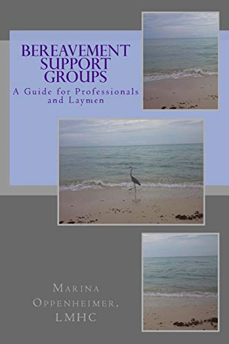 Bereavement Support Groups: A Guide for Clinicians and Non Clinicians