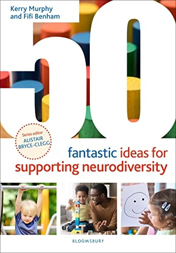 50 Fantastic Ideas for Supporting Neurodiversity (50 Fantastic Ideas)