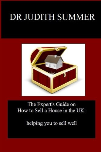 The Expert's Guide on How  - to Sell a House in the  - UK: : Helping You to Sell -  Well