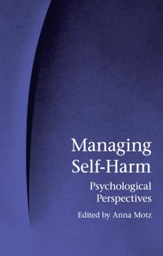 Managing Self-Harm: Psychological Perspectives