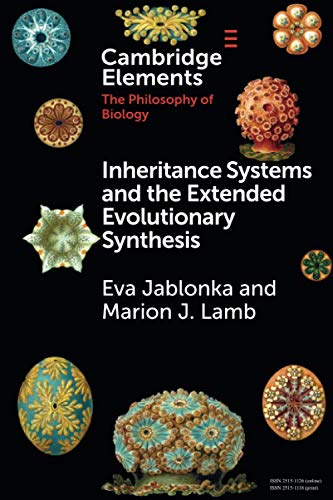 Inheritance Systems and the -  Extended Evolutionary  - Synthesis (Elements in the  - Philosophy of Biology)
