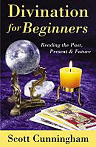 Divination for Beginners: Discover the Techniques That Work for You (For Beginners (Llewellyn's))