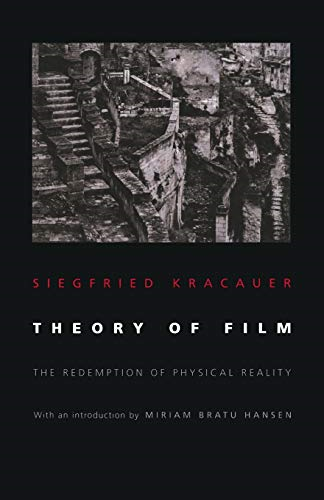 Theory of Film  The Redemption of Physical Reality (Paper Only): The Redemption of Physical Reality (Princeton paperbacks)