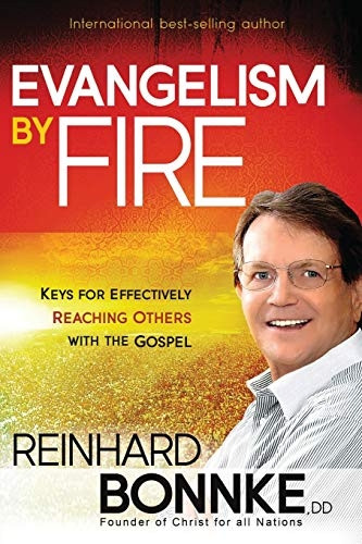 Evangelism by Fire: Keys for Effectively Reaching Others with the Gospel