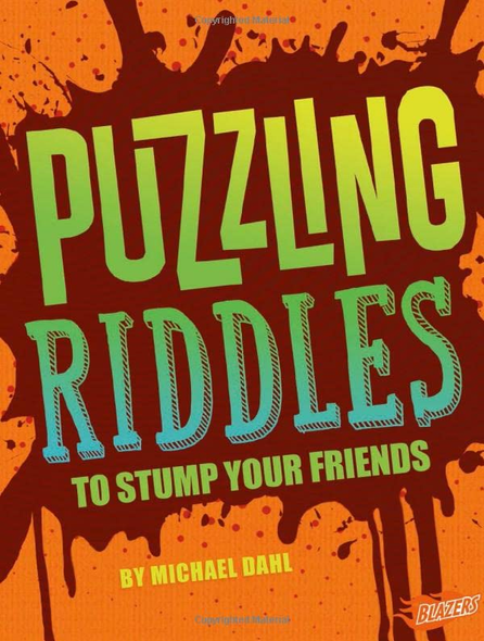 Puzzling Riddles to Stump Your Friends (Jokes, Tricks, and Other Funny Stuff)