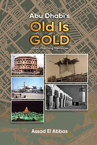 Abu Dhabi's Old Is Gold!
