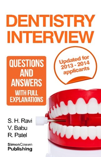 Dentistry interview questions and answers with full explanations (Includes sections on MMI and 2013 NHS changes).: The number one dentistry interview book with model answers