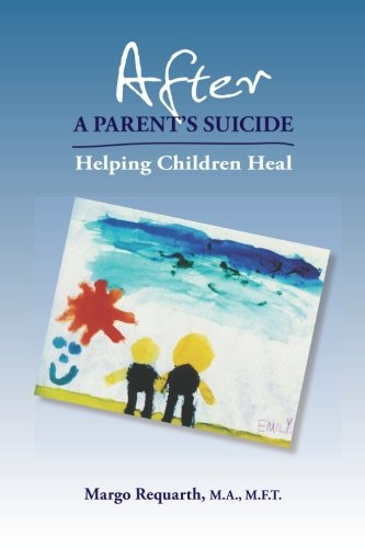 After a Parents Suicide Helping Children Heal