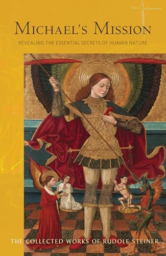 Michael's Mission: Revealing the Essential Secrets of Human Nature (Collected Works)